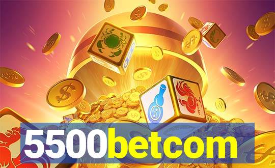 5500betcom