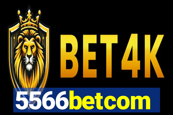 5566betcom