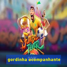 gordinha acompanhante