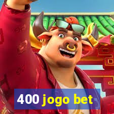 400 jogo bet