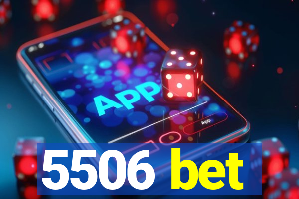 5506 bet