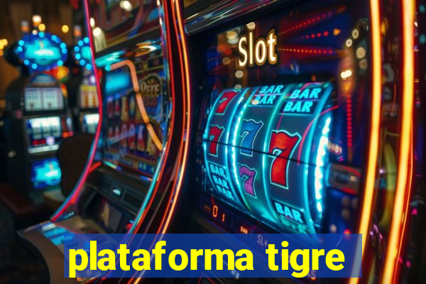 plataforma tigre