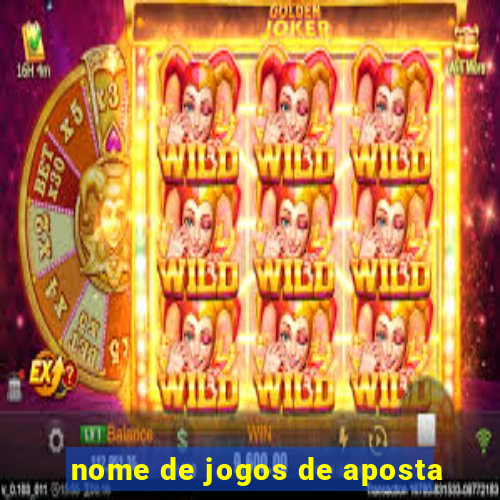 nome de jogos de aposta