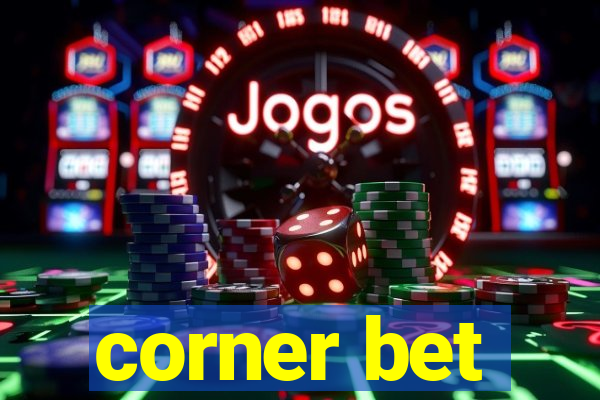 corner bet