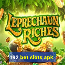 192 bet slots apk