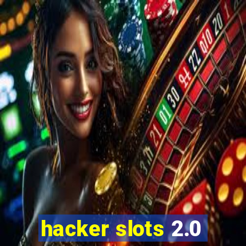 hacker slots 2.0