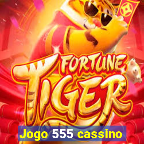 Jogo 555 cassino