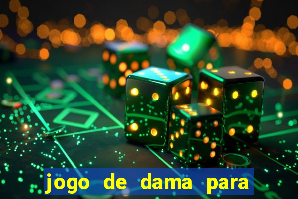 jogo de dama para ganhar dinheiro