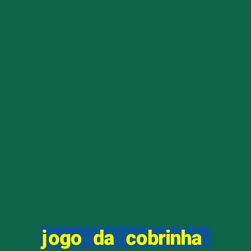 jogo da cobrinha paga de verdade