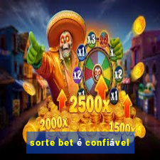 sorte bet é confiável