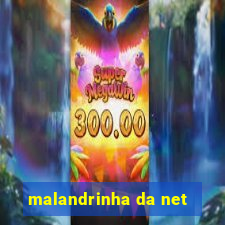 malandrinha da net