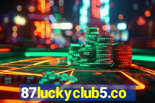 87luckyclub5.com