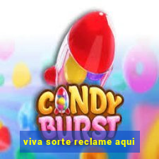 viva sorte reclame aqui