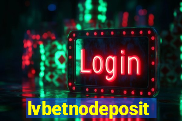 lvbetnodeposit