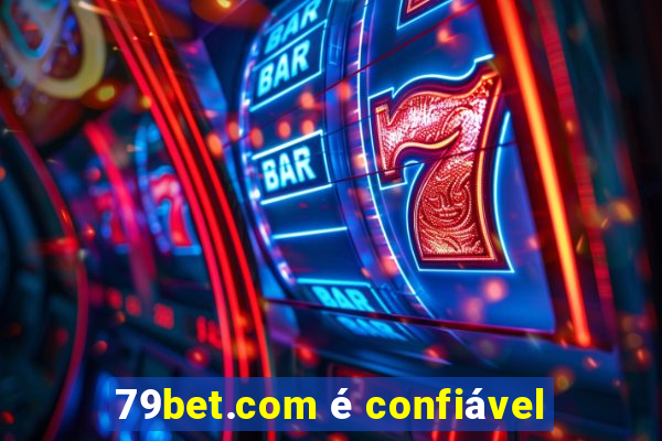 79bet.com é confiável