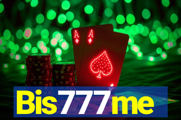 Bis777me