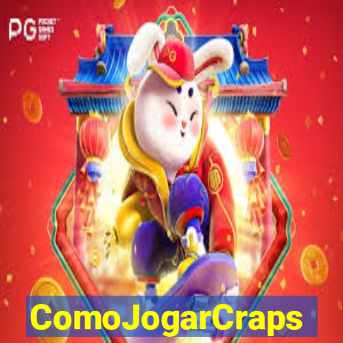 ComoJogarCraps