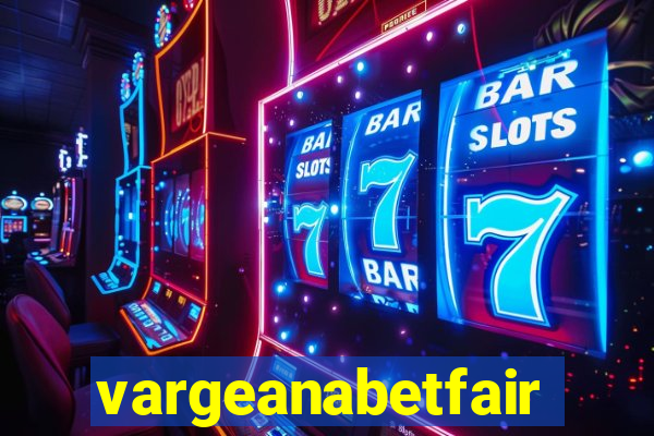 vargeanabetfair