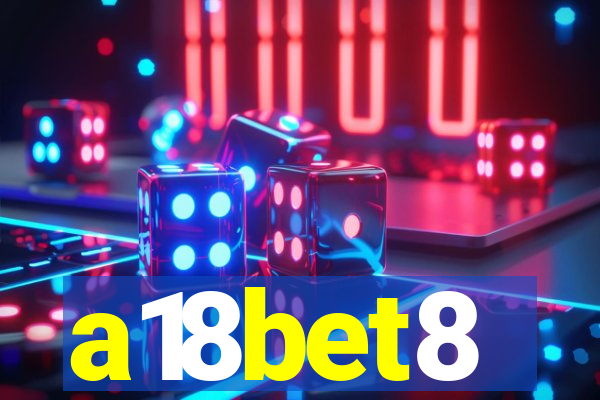 a18bet8