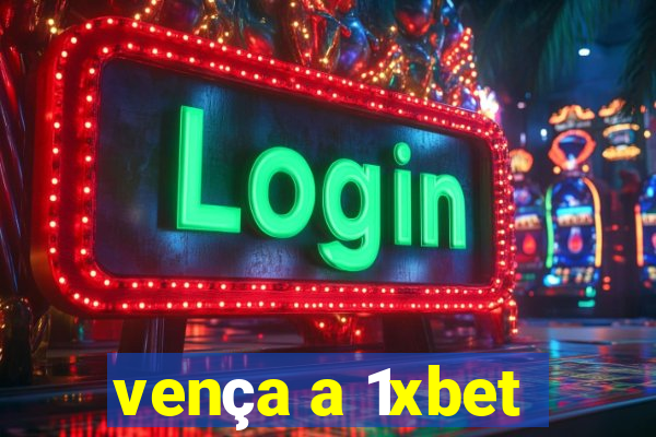 vença a 1xbet