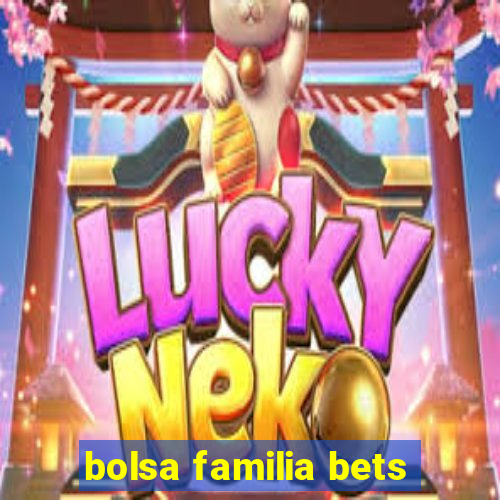 bolsa familia bets