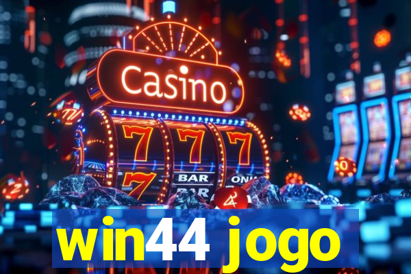 win44 jogo