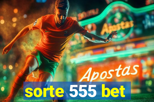 sorte 555 bet