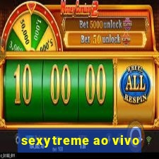 sexytreme ao vivo