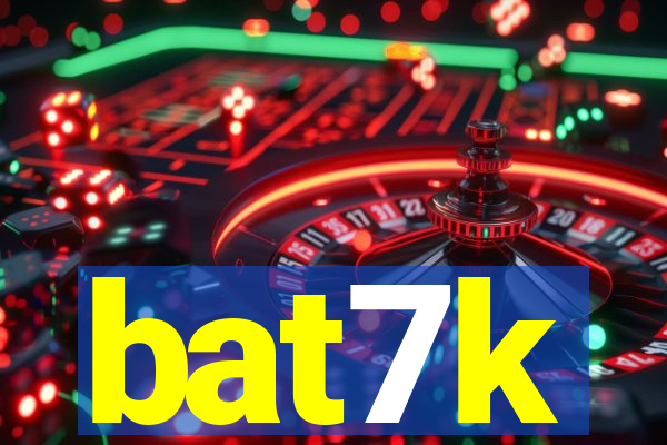 bat7k