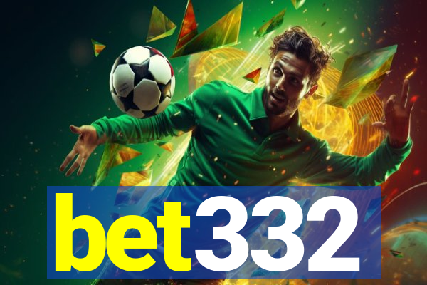 bet332