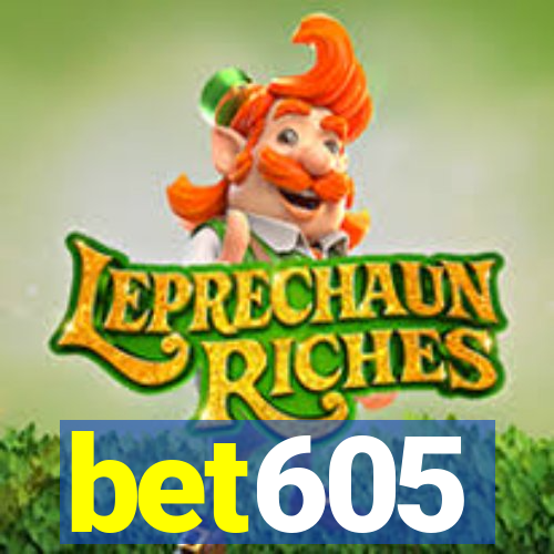 bet605