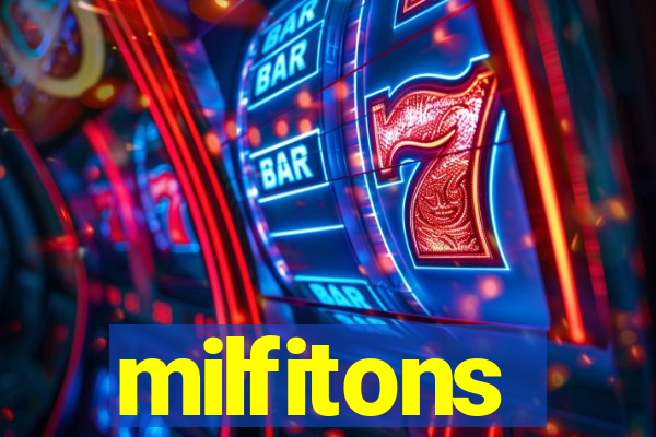 milfitons