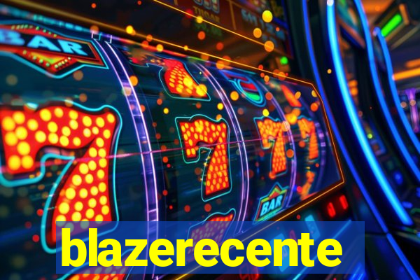 blazerecente