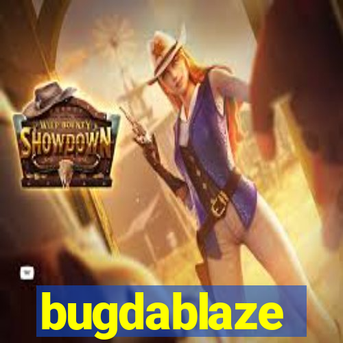 bugdablaze