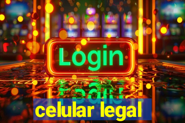 celular legal