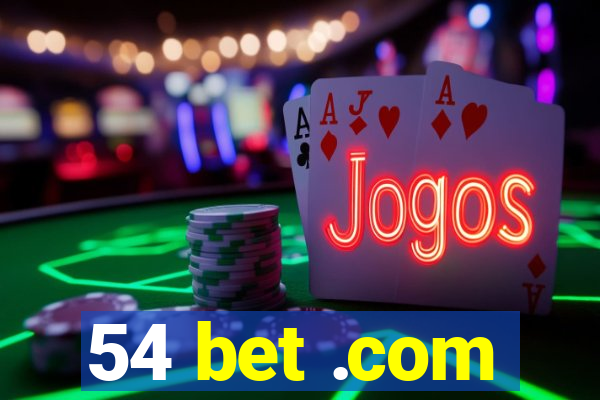 54 bet .com