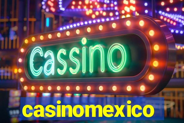 casinomexico