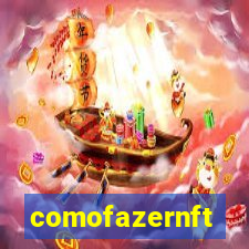 comofazernft