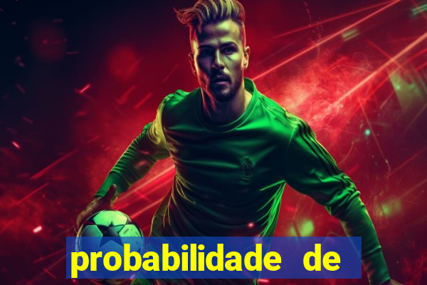 probabilidade de jogos de futebol