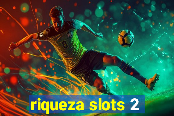 riqueza slots 2