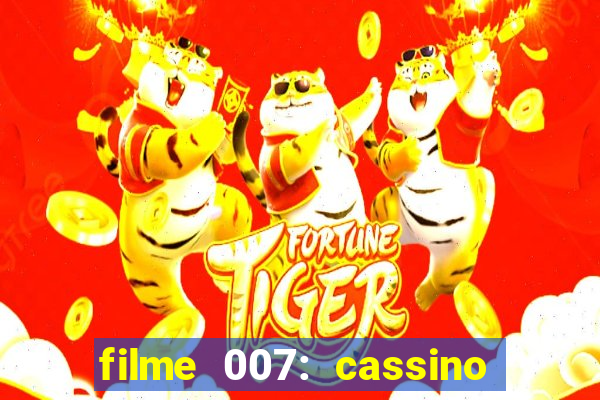 filme 007: cassino royale completo dublado youtube