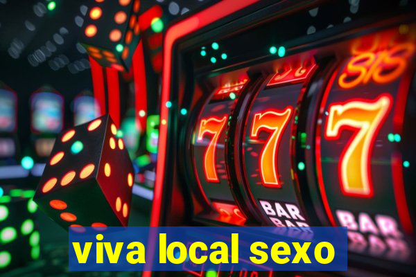 viva local sexo