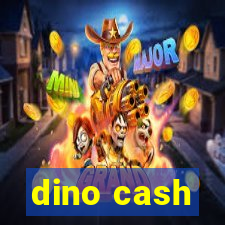 dino cash