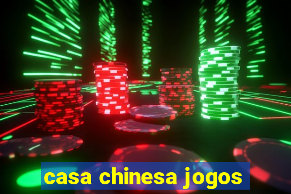 casa chinesa jogos