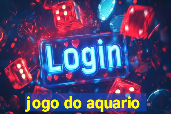 jogo do aquario