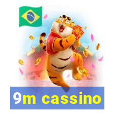 9m cassino