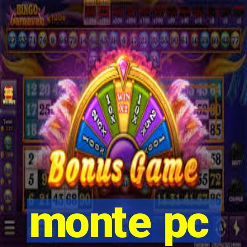 monte pc