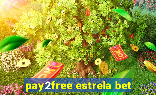 pay2free estrela bet