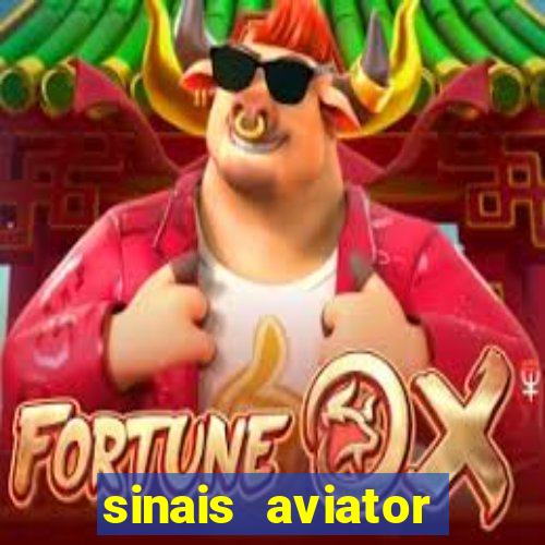 sinais aviator esporte da sorte