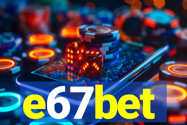 e67bet